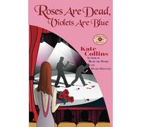 Roses Are Dead, Violets Are Blue: A Flower Shop Mystery