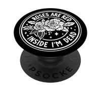 Roses are Red Inside I'm Dead Citation Humour PopSockets PopGrip Adhésif