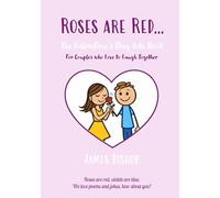 Roses are Red... The Valentine's Day Joke Book: For Couples who Love to Laugh Together