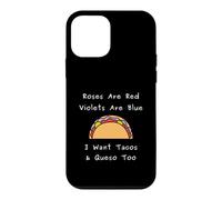 Roses are Red Violets Blue I Want Tacos Queso Citation Coque pour iPhone 12 Mini