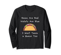 Roses are Red Violets Blue I Want Tacos Queso Citation Manche Longue