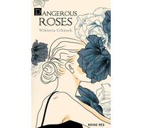 Roses dangereuses