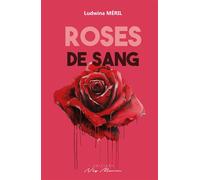 Roses de sang - Ludwina Méril - Neg Mawon - broché - Roman