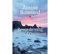 Roses de sang, roses d'Ouessant Janine Boissard (Auteur)