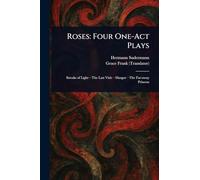 Roses: Four One-Act Plays