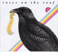 Roses on the Roof - This Earth
