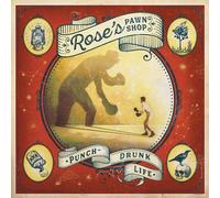 Rose's Pawn Shop - Punch-Drunk Life [Compact Discs]