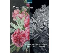Roses & pivoines Pierre-Joseph Redouté - Thilo Westermann - Collectif - Lienart - broché - Monographie