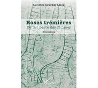 Roses Trémières - De La Liberté Des Femmes