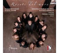 Roseti Del Mare/Oeuvres Vocales pour Choeur de Femmes