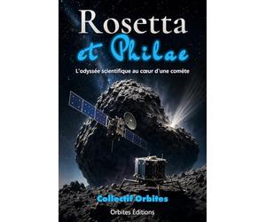 Rosetta et Philae: L'odyssée scientifique au cœur d'une comète