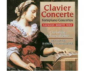 Rosetti - Eighteenth-Century Piano Concertos, Vol. 3 : Naumann, Rosetti, Wolf