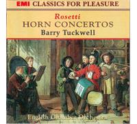 Rosetti: Horn Concertos in E major (K3:44), E flat major (K3:39) and E major (K3:42)