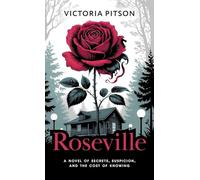Roseville: A Novel of Secrets, Suspicion, and the Cost of Knowing