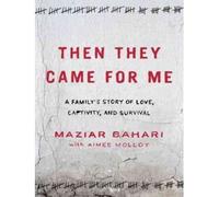 [(Rosewater: Previously Published as 'Then They Came for Me')] [Author: Maziar Bahari] published on (October, 2011)