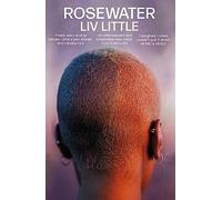 Rosewater: the debut novel from Liv Little