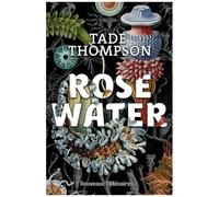 Rosewater - Tome 1