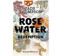 Rosewater - Tome 3 - Rédemption