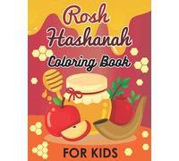 Rosh Hashanah Coloring Book For Kids: Happy Jewish New Year Activity Book For Boys And Girls With 32 Illustrations, Shana Tova!