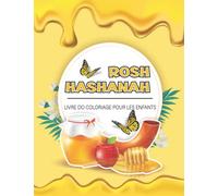 Rosh Hashanah livre de coloriage pour les enfants: Rosh Hashanah, Yom Kippour, Souccot, cadeau de fêtes juives pour les enfants et les tout-petits, ... enfants et les adultes: joyeux roch hachana
