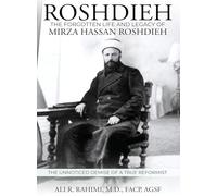 Roshdieh: The Forgotten Life and Legacy of Mirza Hassan Roshdieh