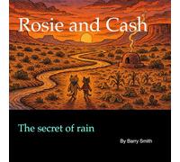 Rosie and Cash: The secret of rain