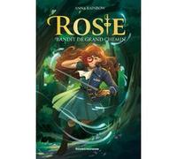 Rosie, bandit de grand chemin Anna Rainbow (Auteur), Laurence Bouvard (Traduction), Cecilia Lapeze (Illustration)