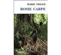 Rosie Carpe Marie Ndiaye (Auteur)