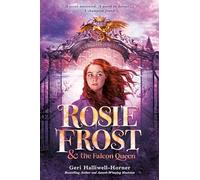 Rosie Frost and the Falcon Queen