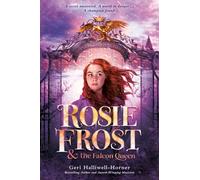 Rosie Frost And The Falcon Queen
