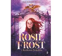 Rosie Frost et la reine des faucons Geri Halliwell-Horner (Buch auf Polnisch)