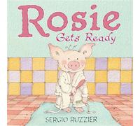 Rosie Gets Ready A Picture Book - Sergio Ruzzier - Abrams Books for Young Readers - ebook (ePub) - Livre