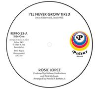 Rosie Lopez - Ill Never Grow Tired Too Hot To Hold [Vinilo]