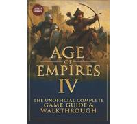 Rosie Miah Age of Empires IV Complete Game Guide & Walkthrough (Latest U (Poche)