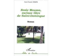 Rosie Moussa, Esclave Libre De Saint-Domingue