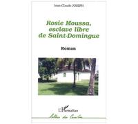 Rosie Moussa, Esclave Libre De Saint-Domingue