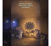 Rosie Rabbit and the Noisy Shadow