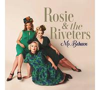 Rosie & Riveters - Ms. Behave