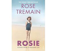 Rosie: Scenes from a Vanished Life