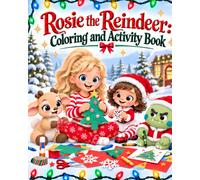 Rosie the Reindeer: Coloring and Activity Book