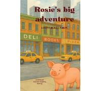 Rosie's big Adventure: Rosie's big adventure