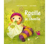 Rosille la chenille Edition 2012 - Céline Lamour-Crochet - Ebla Eds - broché - Album jeunesse dès 3 ans