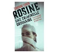 Rosine, une criminelle ordinaire