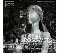 Roslavets Complete Works For Solo Piano