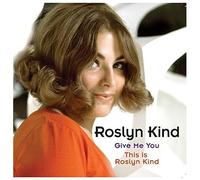 Roslyn Kind – Give Me You – CD neuf – Sony
