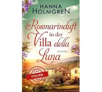 Rosmarinduft in der Villa della Luna (Verliebt in Italien)