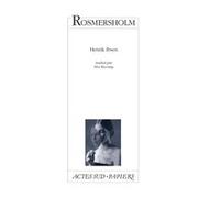 Rosmersholm Henrik Ibsen (Auteur), Eloi Recoing (Traduction)