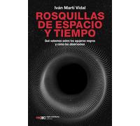 Rosquillas de espacio y tiempo Qué sabemos de los agujeros negros y cómo los observamos - Iván Martí Vidal - Siglo XXI - ebook (ePub) - Livre