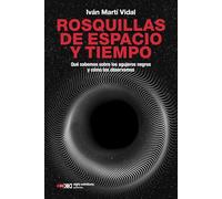 ROSQUILLAS DE ESPACIO Y TIEMPO: QUÉ SABEMOS SOBRE LOS AGUJEROS NEGROS Y CÓMO LOS OBSERVAMOS