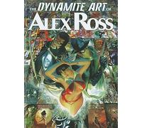 Ross, Alex - The Dynamite Art of Alex Ross-
